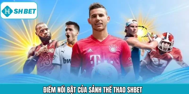 Điểm ưu việt khi truy cập sảnh thể thao