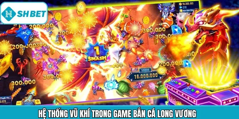 Hệ thống cung cấp đa dạng vũ khí săn thưởng