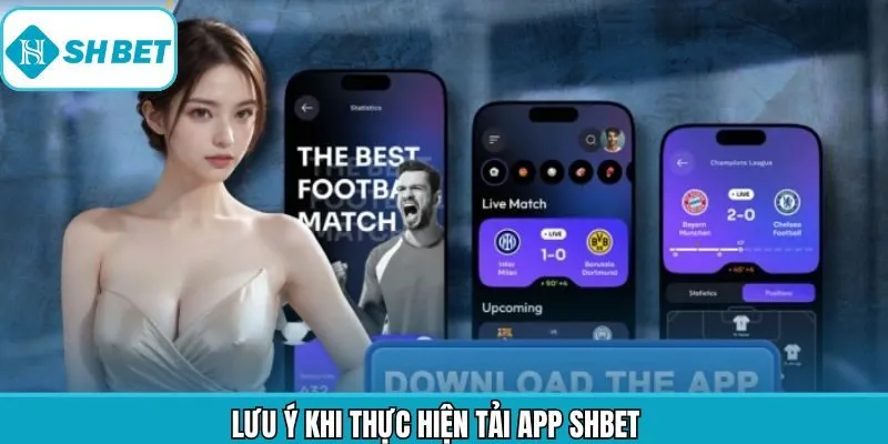 Lưu ý để thao tác cài ứng dụng Shbet an toàn