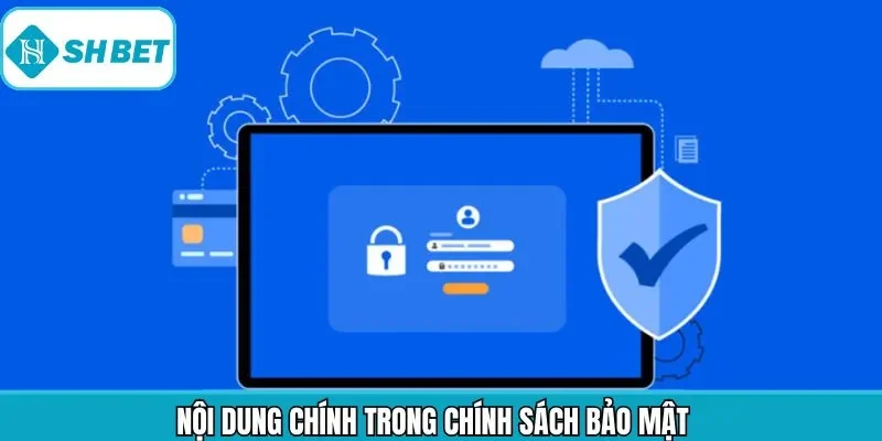 Nội dung cốt lõi về chính sách an ninh tại Shbet