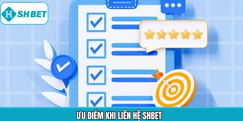 Ưu điểm khi liên lạc trực tuyến với nhà cái