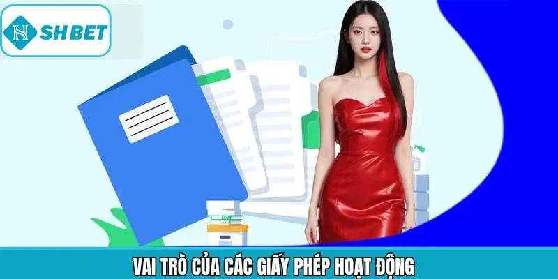 Vai trò quan trọng của giấy chứng nhận hoạt động trong cá cược